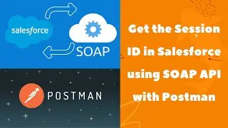 How to Get the Session ID in Salesforce using SOAP API with Postman?