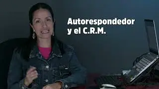 CRM y autorespondedor: conceptos claves en el marketing digital
