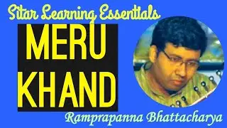 MERUKHAND Explained | Sitar Learning Essentials | Lesson - 18 | Ramprapanna Bhattacharya