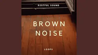 Brown Noise Deep Sleep Loop (No Fade)