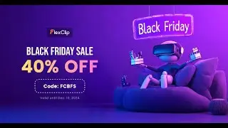 FlexClip Black Friday Sale: 40% OFF Plans & AI Credits