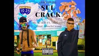MC Ti-Bill FT. Vape Dave -SUL CRACK (Prod. MuscleCramp)