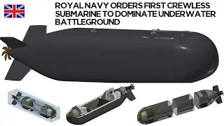 Royal Navy orders first crewless submarine to dominate underwater battleground