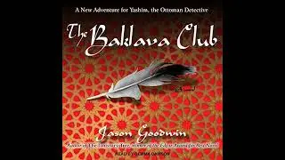 Baklava Club by Jason Goodwin | Full Audiobook