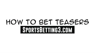 How to Bet Teasers
