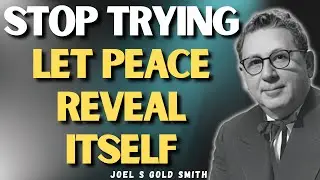 Joel S Goldsmith: The PRAYER That Ends ANXIETY&mdash;By Doing NOTHING