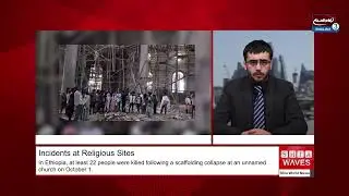 Incidents at Religious Sites: Deadly Church Collapse in Ethiopia and Arson Threat in US Mosque