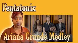 Pentatonix- Evolution Of Ariana Grande | Reaction