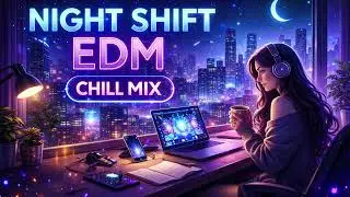 Calm Night Shift EDM Mix &bull; Deep Focus Beats for Work, Coding & Late-Night Flow (1 Hour)