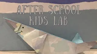 After School Kids Lab - Episode 31 (Origami Narwhal)