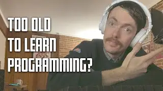 Are You Too Old to Start Programming?
