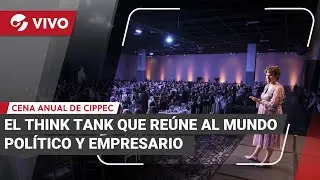 EN VIVO | POLÍTICOS Y EMPRESARIOS SE REÚNEN EN LA CENA ANUAL DE CIPPEC