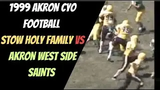 Middle School Football 1999 I Holy Family Stow vs Akron Ohio West Side Saints I CYO Catholic Church