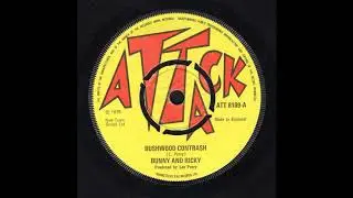 Bush Weed Corn Trash (Alt Mix with RAW Dub) - Bunny & Ricky - Attack (UK) 7