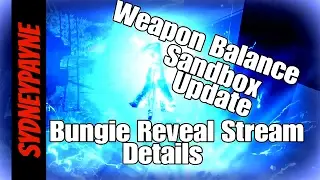 Destiny: Weapon Balance and Sandbox Update Details!!!!