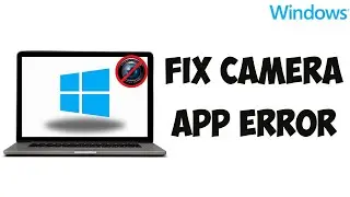 Fix Camera App Error  