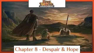 Fire Emblem: Path of Radiance | Playthrough | Chapter 8: Despair and Hope