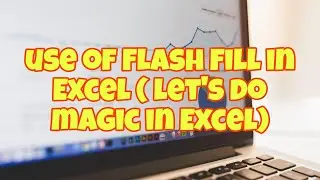 How to convert data in upper case, lowercase automatically by using flash fill in Excel 