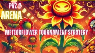 PvZ 2 Arena: Blaze Leaf Season Meteor Flower Tournament - Best Strategy to Win!