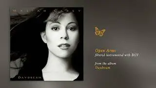 Mariah Carey - Open Arms (Daydream) (Filtered Instrumental with BGV)