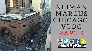 Neiman Marcus Chicago Vlog  Part 1 I Designer Shoes I Exploring Visiting Magnificent Mag Mile
