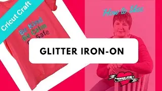 How to Use Glitter Iron-On using Your Cricut - Beginner Friendly