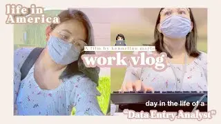 DAY IN THE LIFE OF A DATA ENTRY ANALYST IN AMERICA : WORK VLOG in America 👩🏻&zwj;💻