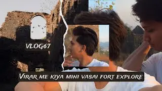Exploring a Hidden Mountain Fort in Virar 😱 | Mini Vasai Fort Adventure vlog 67