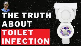 You think you have TOILET INFECTION? Don't suffer in Silence
