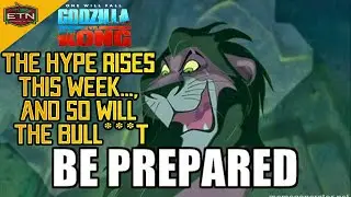 Godzilla vs Kong - Be Prepared for Leaks, Clickbait, BullS**t, and Woke Takes