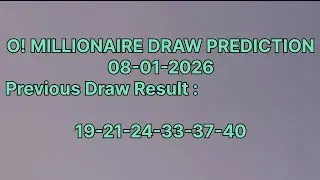 O! MILLIONAIRE  PREDICTION For Upcoming draw  08-01-2026. Winning number findings tips and tricks.