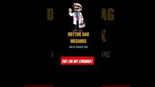 Dottor dag megamix out on my Channel! 🔥