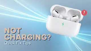 AirPods Pro 3: советы по устранению проблемы отсутствия зарядки