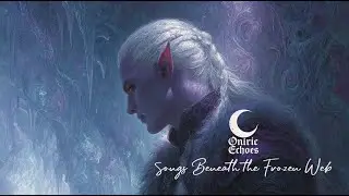 ❄️ Beneath the Frozen Web &ndash; Drow Ice-Cavern Ambience