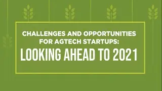 Challenges and Opportunities for AgTech Startups: Looking Ahead to 2021