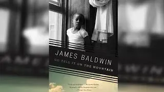 Go Tell It On the Mountain Part 3 | James Baldwin