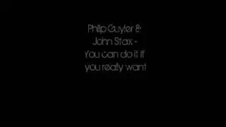 Philip Guyler & John Stax - You can do it if you really want