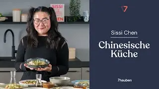 Onlinekurs: Chinesische K&uuml;che mit Sissi Chen | 7hauben