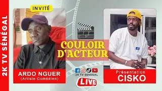 Ardo Nguer est l'invité de COULOIR D'ACTEUR De ce mercredi 7 Janvier 