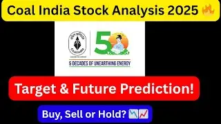 Coal India Stock Analysis 2025 🔥Future Prediction, Target Price, Dividend & Latest News |Buy or Not?
