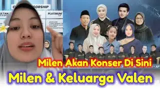 Jangan Lupa❗Milen Akan Konser Di Sini,, Milen & Keluarga Valen‼️
