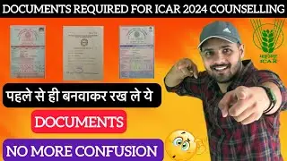 Documents required 🤔 for ICAR - JRF/SRF Counselling |
