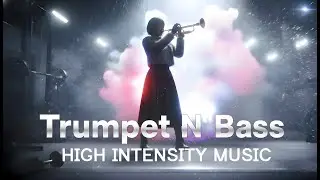 Gym Aura - Trumpet N Bass #22 | Gym Motivation Music | Best Gym Workout Songs | Gym Music