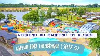 🥨 Mon 2éme séjour en Alsace: Camping Cap Fun « Fort Falabraque » Seltz (67) 🥨