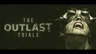 OUTLAST TRIALS CON PIRS-KUN~