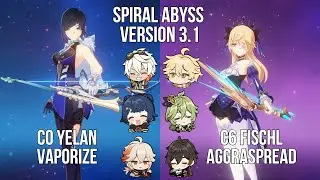 C0 Yelan Vaporize - C6 Fischl Aggraspread | 3.1 Spiral Abyss Floor 12 | Genshin Impact