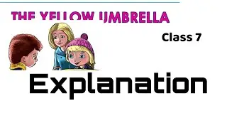 Class 7 The yellow Umbrella explanation#english #statesyllabus 
