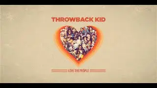 Love The People - Throwback Kid