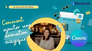 CANVA Tips (PC) : comment ajouter une animation magique dans une cr&eacute;ation Canva ? (d&eacute;butant)