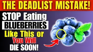 Over 60? Avoid THESE 8 Blueberry MISTAKES &mdash; Doctors WARN Seniors About Hidden RISKS!